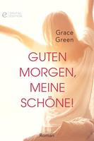 Guten Morgen, meine Schöne!