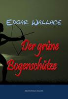   Der grüne Bogenschütze