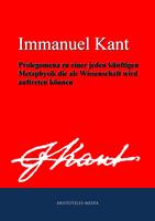   Prolegomena zu einer jeden k&uuml;nftigen Metaphysik die als Wissenschaft wird auftreten k&ouml;nnen