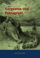   Gargantua und Pantagruel