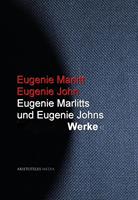   Eugenie Marlitts und Eugenie Johns Werke
