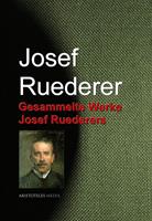   Gesammelte Werke Josef Ruederers