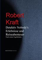 Detektiv Nobody's Erlebnisse und Reiseabenteuer