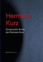   Gesammelte Werke des Hermann Kurz