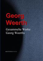   Gesammelte Werke Georg Weerths