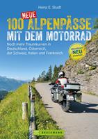   100 neue Alpenpässe mit dem Motorrad
