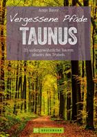   Wanderführer Taunus: 35 Touren abseits des Trubels im wunderschönen Taunus