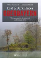   Lost & Dark Places Oberbayern