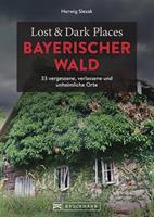   Lost & Dark Places Bayerischer Wald