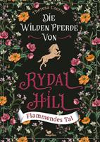   Die wilden Pferde von Rydal Hill - Flammendes Tal, Bd. 3