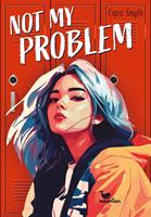   Not My Problem