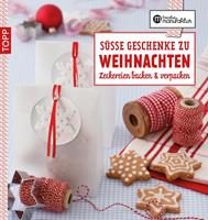   Die kreative Manufaktur - S&uuml;&szlig;e Geschenke zu Weihnachten