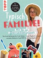   Typisch Familie! Mit Ves von @verruecktemamawelt. Das Drehbuch zur Family Daily Soap