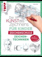   Die Kunst des Zeichnens für Kinder Zeichenschule - Zeichentechniken