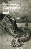   Gargantua and Pantagruel