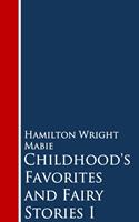   Childhood's Favorites and Fairy Stories