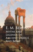   Myths and Legends of Ancient Greece and Rome