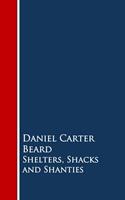   Shelters, Shacks and Shanties