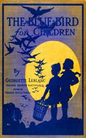   The Blue Bird for Children - Wonderful Adventures of f Happiness