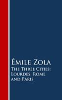   The Three Cities: Lourdes, Rome and Paris