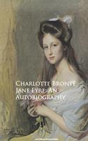   Jane Eyre: An Autobiography