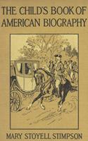   The Child's Book of American Biography