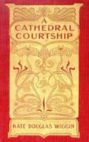   A Cathedral Courtship
