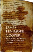   Mercedes of Castile; Or, The Voyage to Cathay