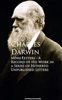   More Letters - A Record of His Work in a Series of Hitherto Unpublished Letters