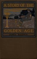   A Story of the Golden Age