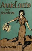   Annie Laurie and Azalea