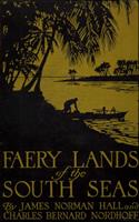   Faery Lands of the South Seas - James Norman Hall, Charles Bernard Nordhoff
