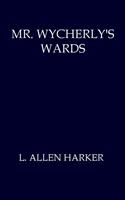   Mr. Wycherly's Wards