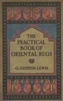   The Practical Book of Oriental Rugs