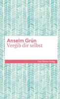  Vergib dir selbst