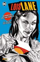   Lois Lane: Reporterin im Fadenkreuz