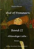   Out of Pommern Band II - Ablandige Liebe