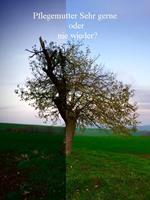 Pflegemutter - Sehr gerne oder nie wieder?
