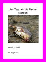   Am Tag, als die Fische starben