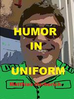   Humor in Uniform