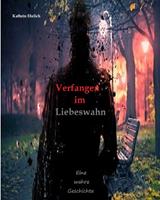   Verfangen im Liebeswahn