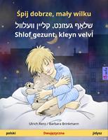   Spij dobrze, maly wilku – ???? ??????, ????? ??????? – ?Shlof gezunt, kleyn velvl (polski – jidysz)