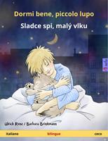Dormi bene, piccolo lupo – Sladce spi, malý vlku (italiano – ceco)