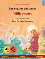  Les cygnes sauvages – Villijoutsenet (français – finlandais)
