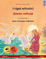   I cigni selvatici – ????? ?????? (italiano – russo)