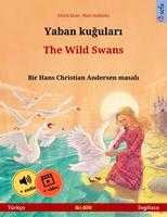   Yaban kugulari – The Wild Swans (Türkçe – Ingilizce)