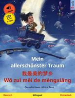   Mein allerschönster Traum – ?????? Wo zuì mei de mèngxiang (Deutsch – Chinesisch)