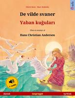   De vilde svaner &ndash; Yaban kugulari (dansk &ndash; tyrkisk)