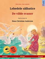   Lebedele salbatice – De vilde svaner (româna – daneza)