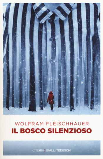 Il bosco silenzioso - Wolfram Fleischhauer - Libro Emons Edizioni 2018, Gialli tedeschi | Libraccio.it